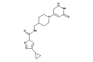 5-cyclopropyl-N-[[1-(6-keto-2,3-dihydro-1H-pyridazin-4-yl)-4-piperidyl]methyl]-3H-pyrazole-3-carboxamide