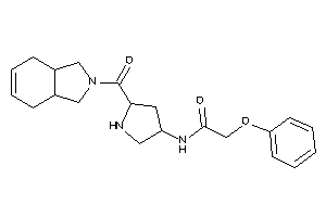 N-[5-(1,3,3a,4,7,7a-hexahydroisoindole-2-carbonyl)pyrrolidin-3-yl]-2-phenoxy-acetamide