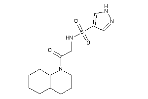 N-[2-(3,4,4a,5,6,7,8,8a-octahydro-2H-quinolin-1-yl)-2-keto-ethyl]-1H-pyrazole-4-sulfonamide