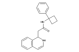 2-(1,2-dihydroisoquinolin-1-yl)-N-(1-phenylcyclobutyl)acetamide