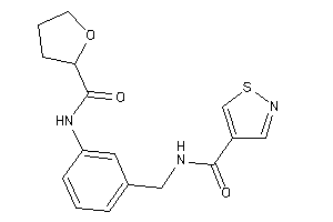 N-[3-(tetrahydrofuran-2-carbonylamino)benzyl]isothiazole-4-carboxamide