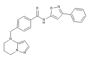 4-(6,7-dihydro-5H-pyrazolo[1,5-a]pyrimidin-4-ylmethyl)-N-(3-phenylisoxazol-5-yl)benzamide